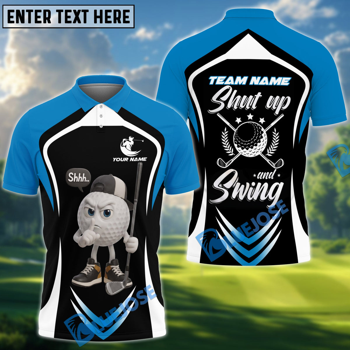 BlueJose Golf Funny Ball Shut Up And Swing Personalized Name, Team Name 3D Shirt (6 Colors)