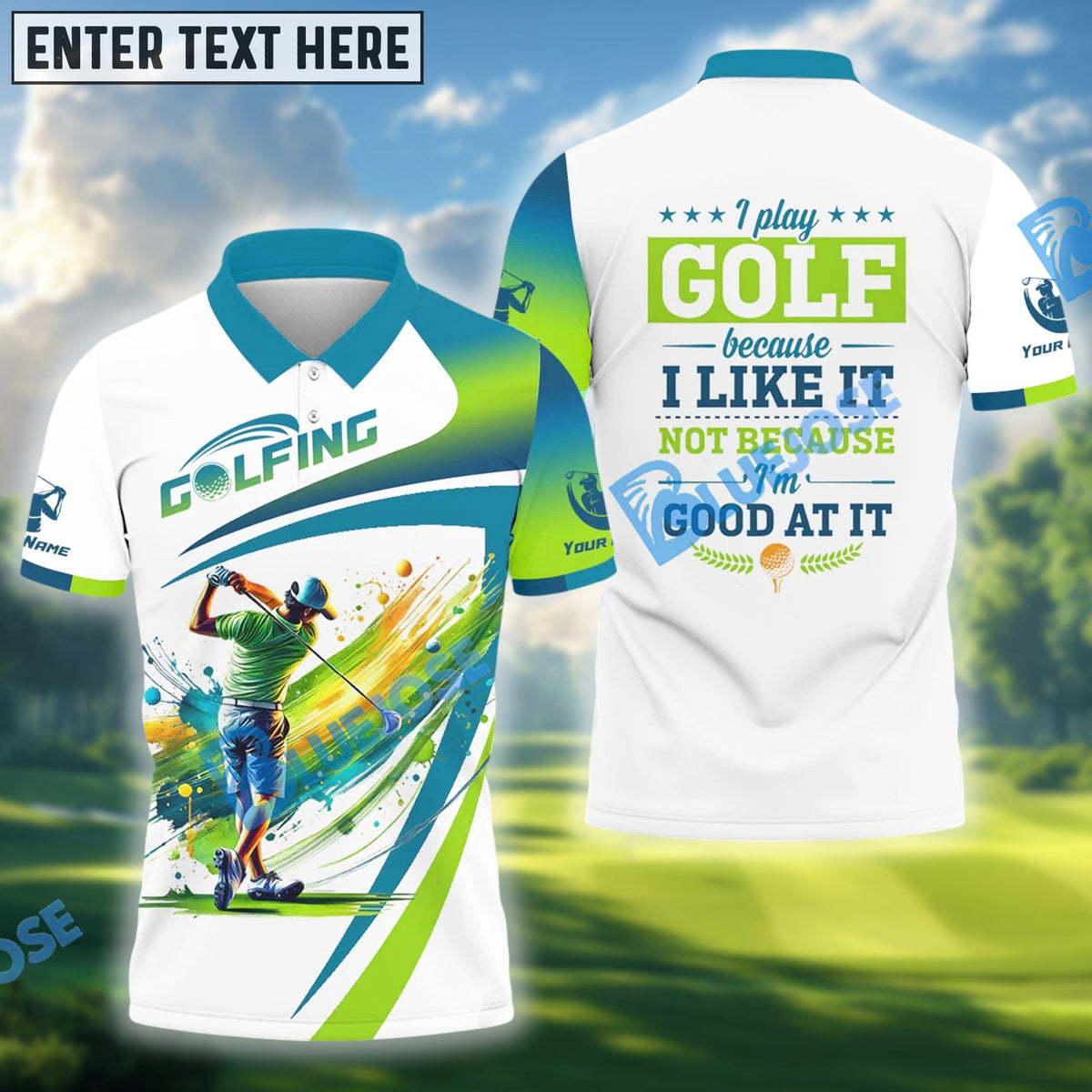 BlueJose Funny Golf Polo Shirt ‚Äö√Ñ√¨ I Play Golf Because I Like It, Custom Name & Team Name 3D Shirts